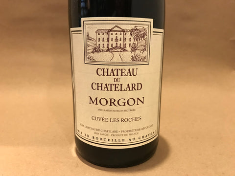 Château du Chatelard Morgon “Cuvée Les Roches” 2015 Beaujolais France